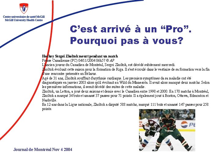 C’est arrivé à un “Pro”. Pourquoi pas à vous? Hockey Sergei Zholtok meurt pendant