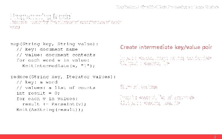 Map. Reduce : Simplified Data Processing on Large Clusters Programming Model Example – counting