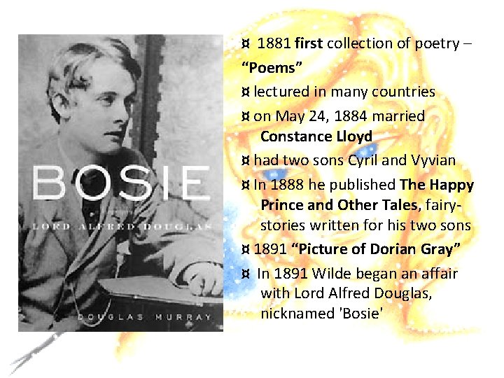 ¤ 1881 first collection of poetry – “Poems” ¤ lectured in many countries ¤