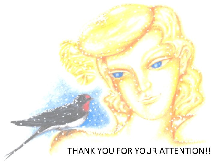 THANK YOU FOR YOUR ATTENTION!! 