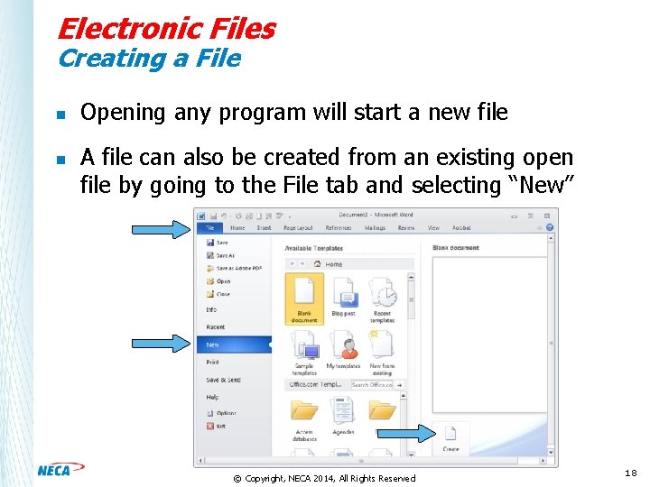 Electronic Files Creating a File n n Opening any program will start a new