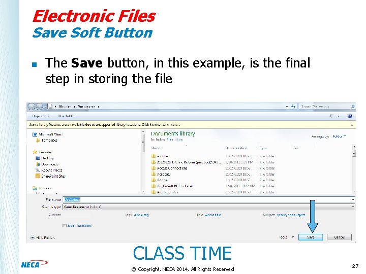 Electronic Files Save Soft Button n The Save button, in this example, is the