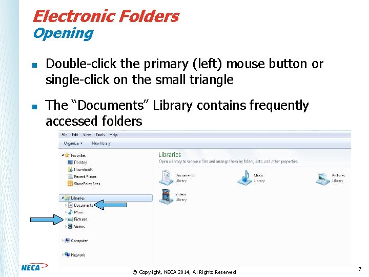 Electronic Folders Opening n n Double-click the primary (left) mouse button or single-click on