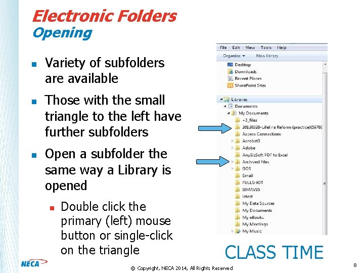 Electronic Folders Opening n n n Variety of subfolders are available Those with the