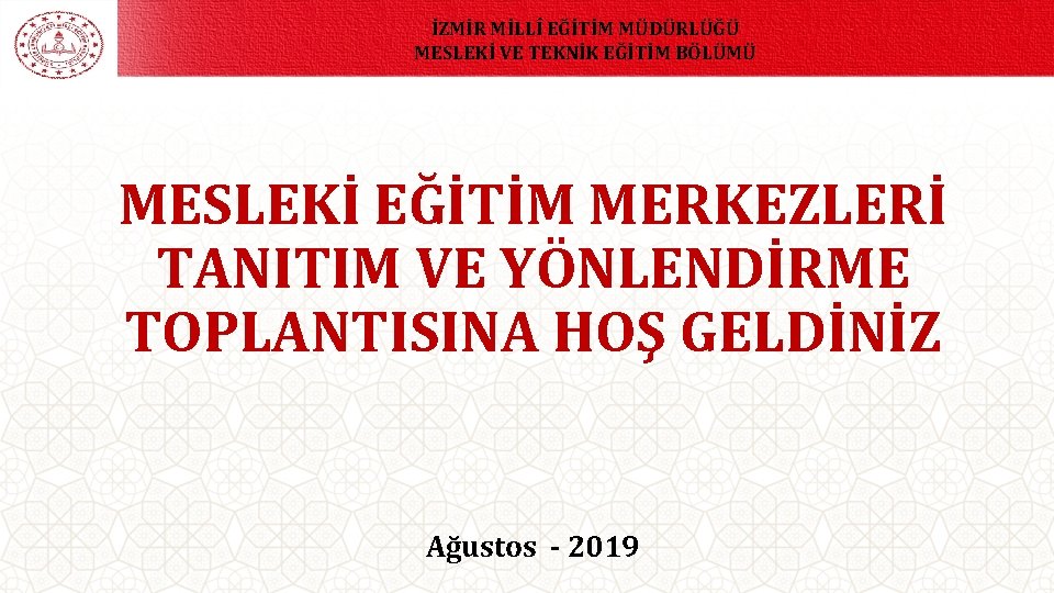 İZMİR MİLLÎ EĞİTİM MÜDÜRLÜĞÜ MESLEKİ VE TEKNİK EĞİTİM BÖLÜMÜ MESLEKİ EĞİTİM MERKEZLERİ TANITIM VE