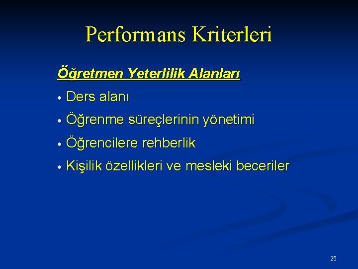 Performans Kriterleri Öğretmen Yeterlilik Alanları · Ders alanı · Öğrenme süreçlerinin yönetimi · Öğrencilere