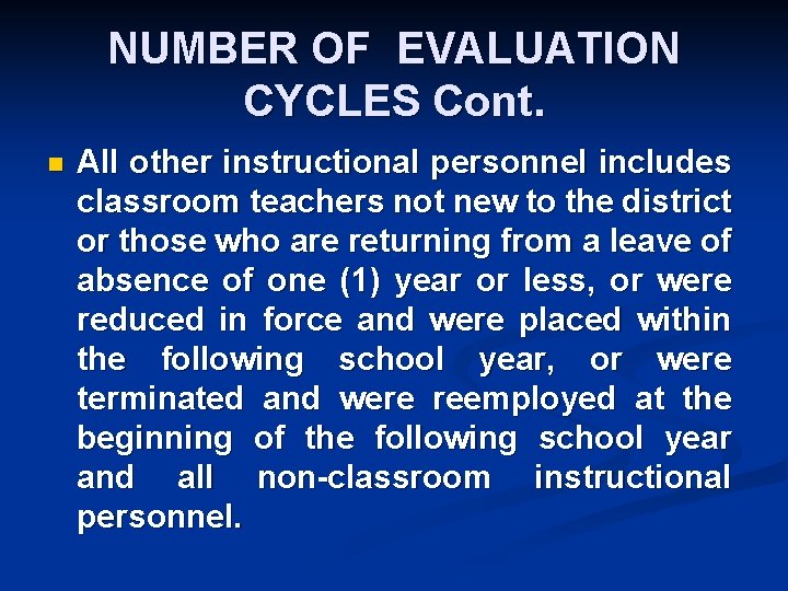 NUMBER OF EVALUATION CYCLES Cont. n All other instructional personnel includes classroom teachers not