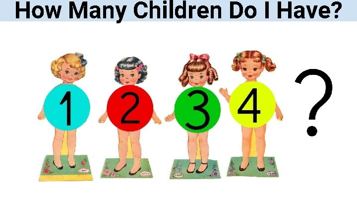 How Many Children Do I Have? 