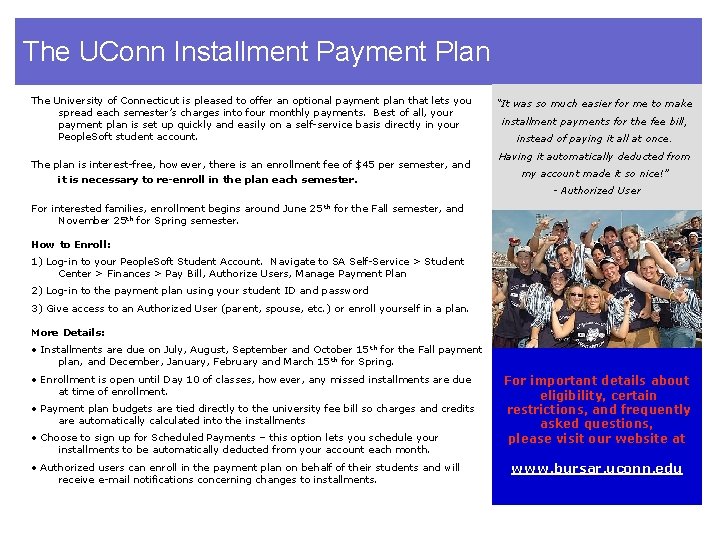 The UConn Installment Payment Plan The University of Connecticut is pleased to offer an