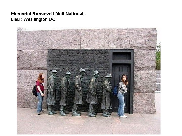 Memorial Roosevelt Mail National. Lieu : Washington DC 