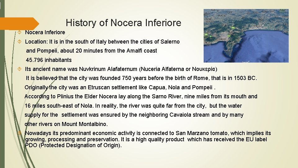 History of Nocera Inferiore Location: It is in the south of Italy between the