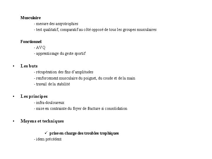 Musculaire - mesure des amyotrophies - test qualitatif, comparatif au côté opposé de tous Musculaire - mesure des amyotrophies - test qualitatif, comparatif au côté opposé de tous