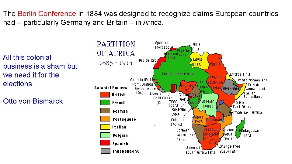 The Berlin Conference in 1884 was designed to recognize claims European countries had –