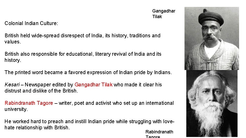 Gangadhar Tilak Colonial Indian Culture: British held wide-spread disrespect of India, its history, traditions