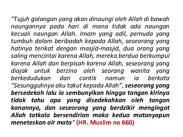 “Tujuh golongan yang akan dinaungi oleh Allah di bawah naungannya pada hari di mana