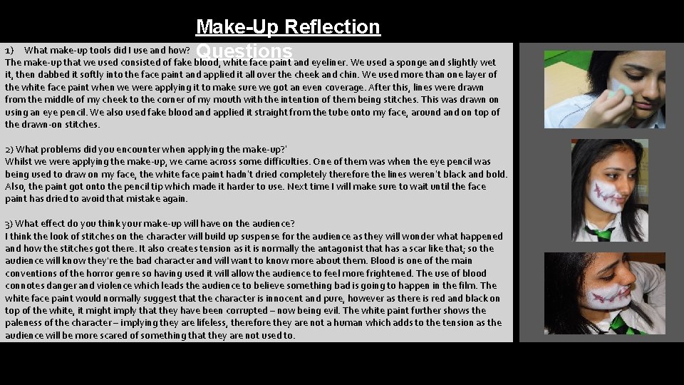 Make-Up Reflection 1) What make-up tools did I use and how? Questions The make-up