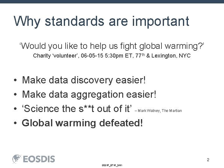 Why standards are important ‘Would you like to help us fight global warming? ’