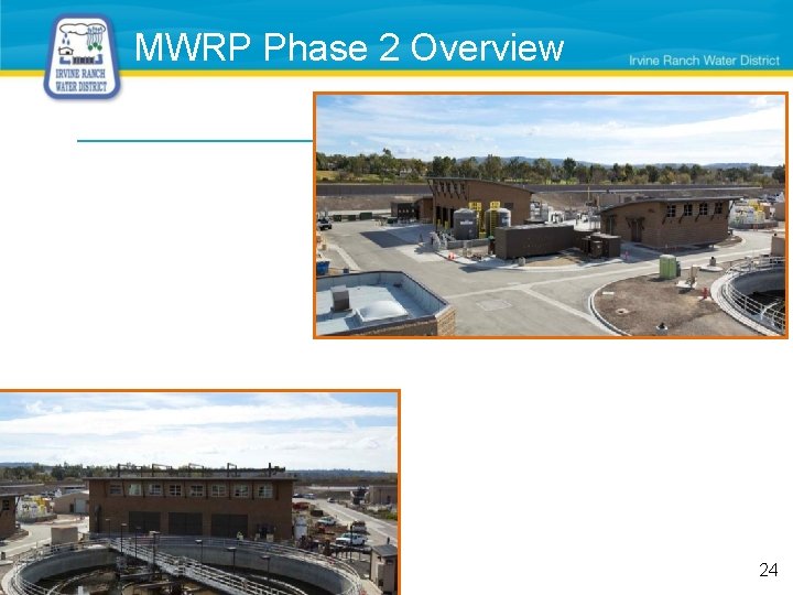 MWRP Phase 2 Overview 24 