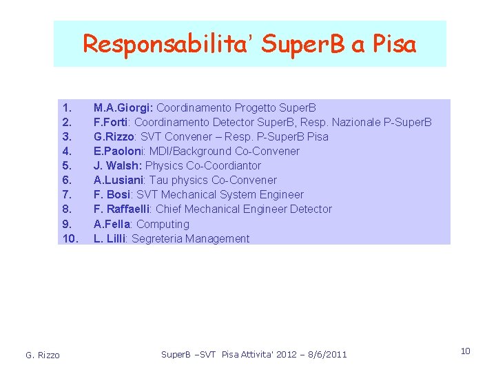 Responsabilita’ Super. B a Pisa 1. 2. 3. 4. 5. 6. 7. 8. 9.
