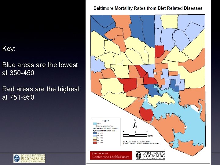 Key: Blue areas are the lowest at 350 -450 Red areas are the highest