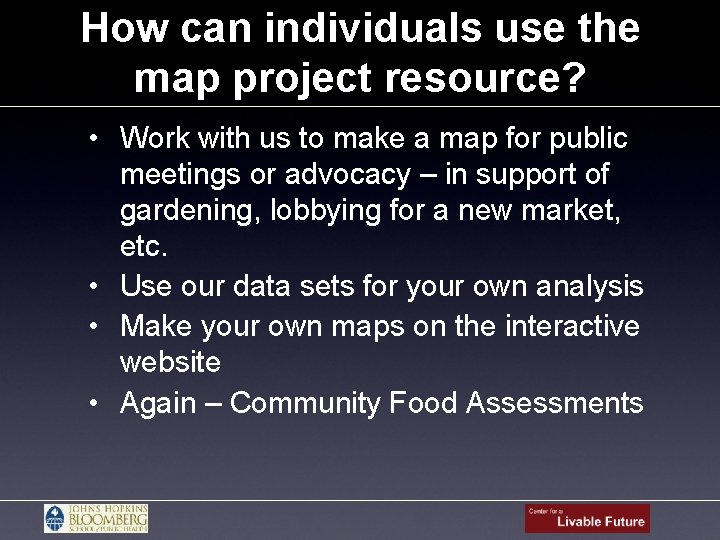 How can individuals use the map project resource? • Work with us to make