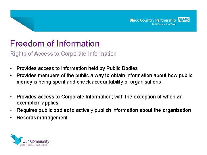 Freedom of Information Rights of Access to Corporate Information • Provides access to information