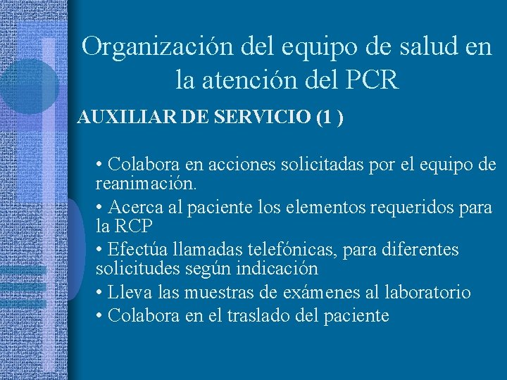 Organización del equipo de salud en la atención del PCR AUXILIAR DE SERVICIO (1