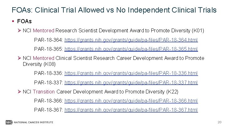 FOAs: Clinical Trial Allowed vs No Independent Clinical Trials § FOAs Ø NCI Mentored
