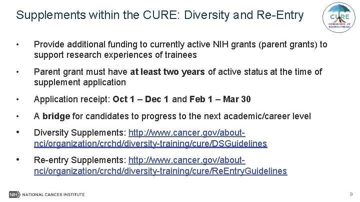 Supplements within the CURE: Diversity and Re-Entry • Provide additional funding to currently active