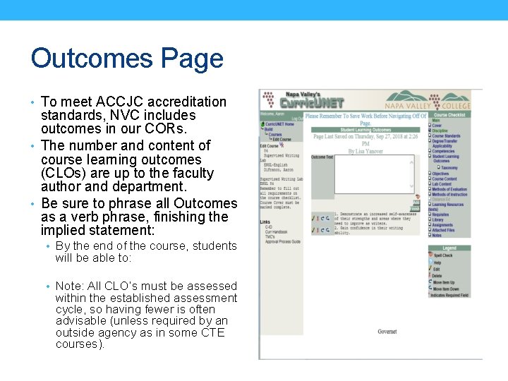 Outcomes Page • To meet ACCJC accreditation standards, NVC includes outcomes in our CORs.