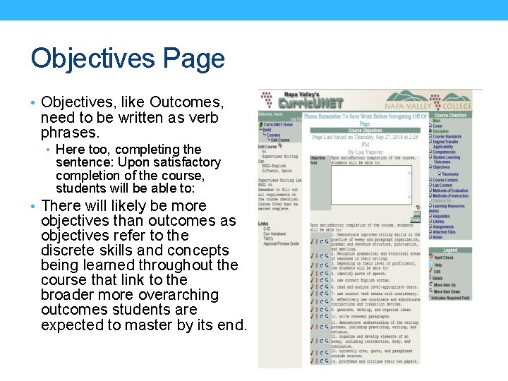 Objectives Page • Objectives, like Outcomes, need to be written as verb phrases. •