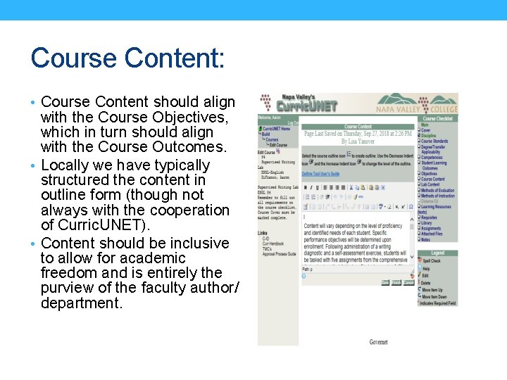 Course Content: • Course Content should align with the Course Objectives, which in turn