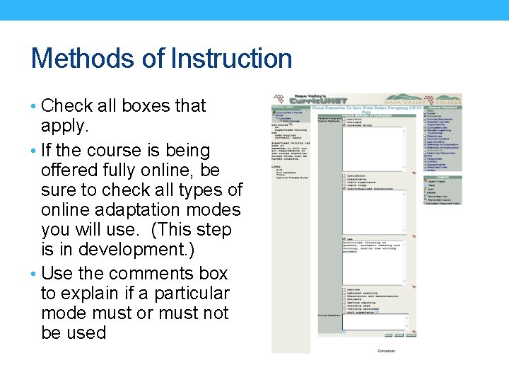 Methods of Instruction • Check all boxes that apply. • If the course is