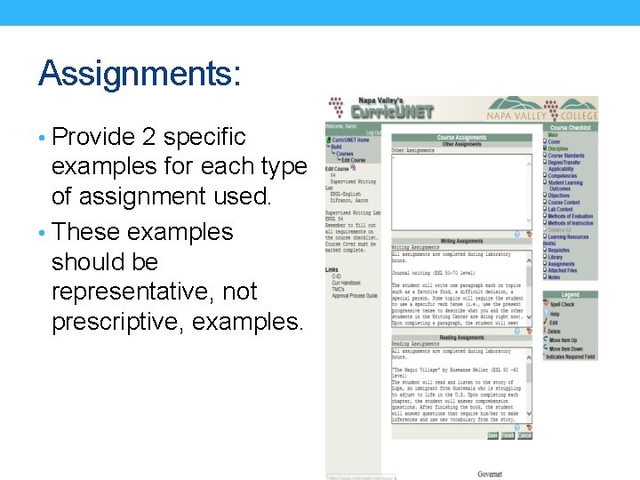 Assignments: • Provide 2 specific examples for each type of assignment used. • These