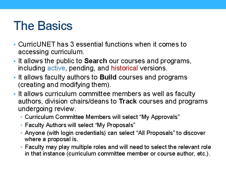 The Basics • Curric. UNET has 3 essential functions when it comes to accessing