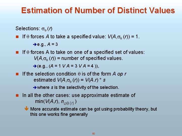 Estimation of Number of Distinct Values Selections: (r) n If forces A to take