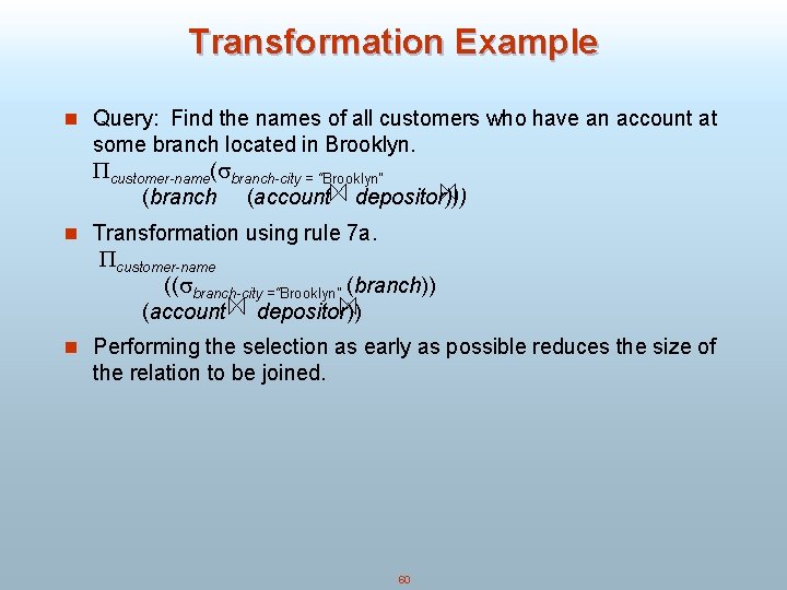 Transformation Example n Query: Find the names of all customers who have an account