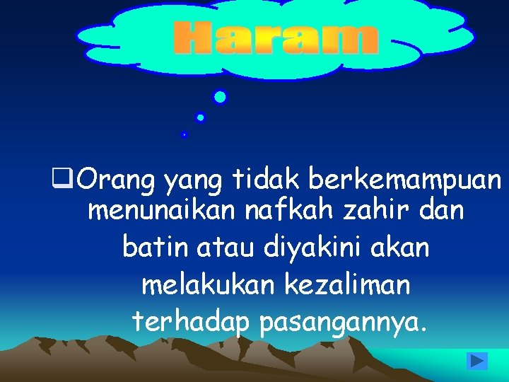 q. Orang yang tidak berkemampuan menunaikan nafkah zahir dan batin atau diyakini akan melakukan