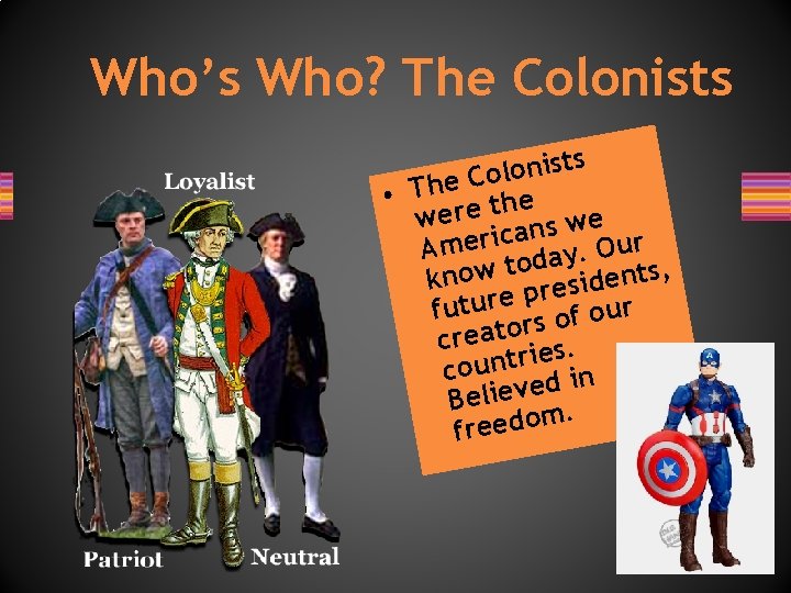 Who’s Who? The Colonists s t s i n o l Co e h Who’s Who? The Colonists s t s i n o l Co e h