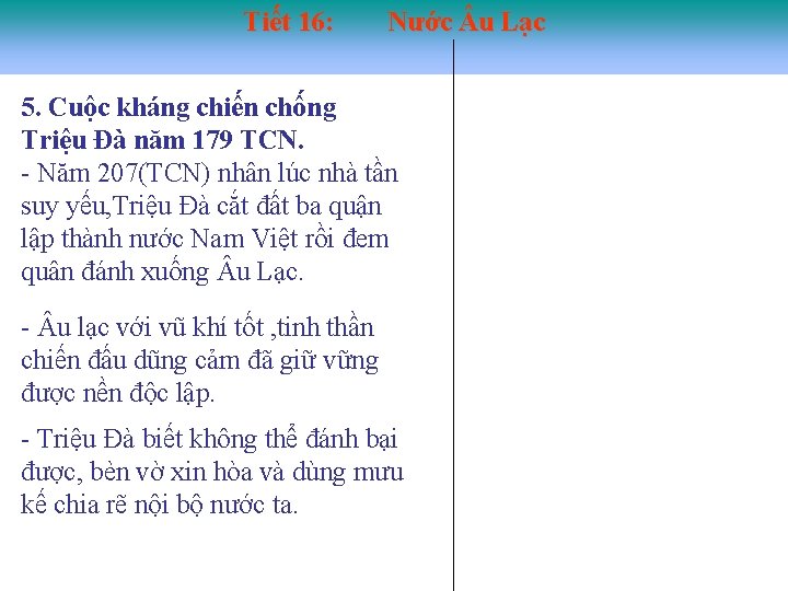 Tiết 16: Nước u Lạc 5. Cuộc kháng chiến chống Triệu Đà năm 179