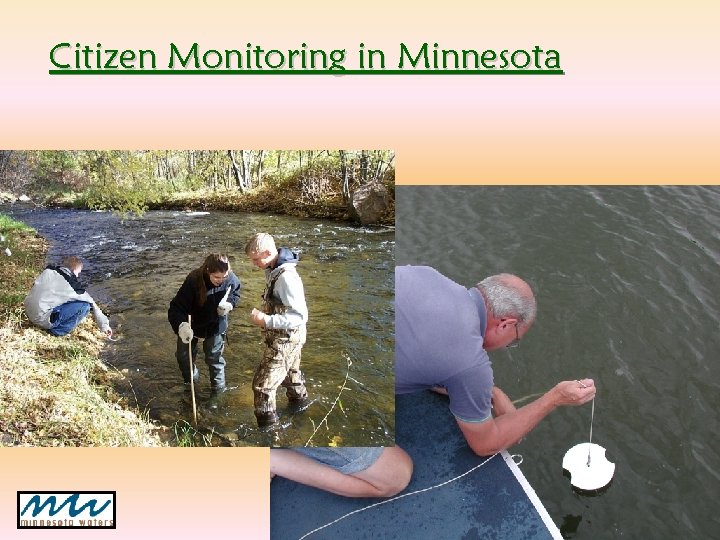 Citizen Monitoring in Minnesota Citizen Monitoring in Minnesota
