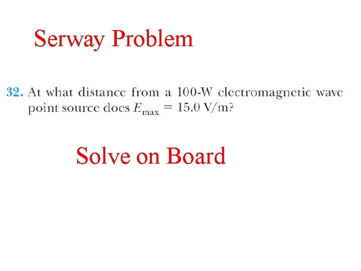 Serway Problem Solve on Board 