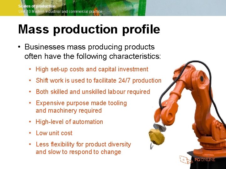 Scales of production Unit 10 Modern industrial and commercial practice Mass production profile •