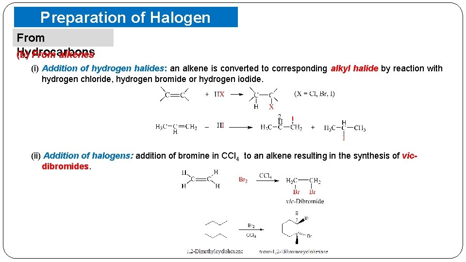 Preparation of Halogen Compounds From Hydrocarbons (b) From alkenes (i) Addition of hydrogen halides: