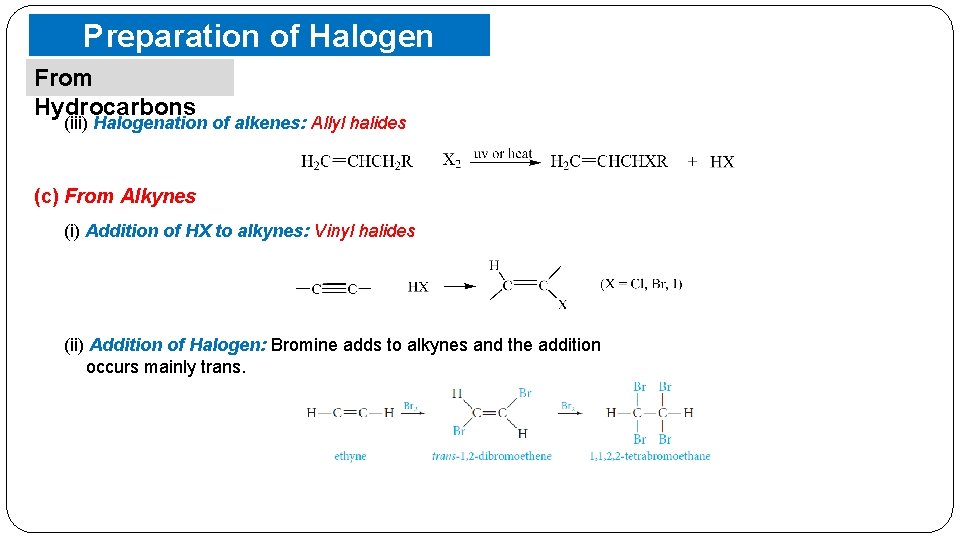 Preparation of Halogen Compounds From Hydrocarbons (iii) Halogenation of alkenes: Allyl halides (c) From