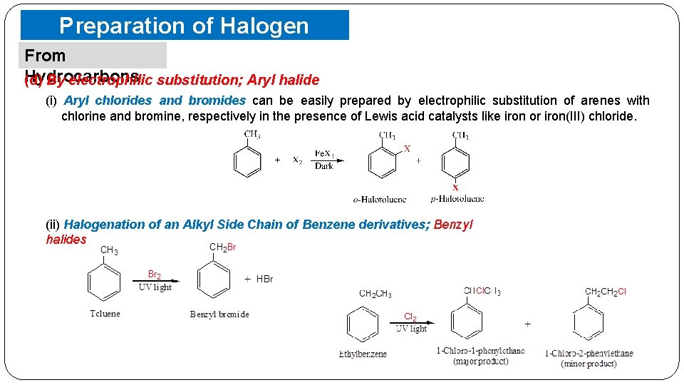 Preparation of Halogen Compounds From Hydrocarbons (d) By electrophilic substitution; Aryl halide (i) Aryl