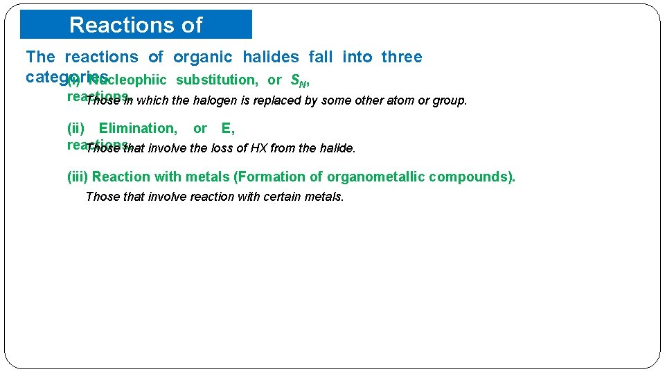 Reactions of Haloalkanes reactions of organic The halides fall into three categories (i) Nucleophiic