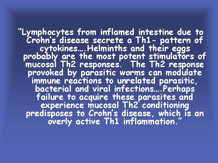 “Lymphocytes from inflamed intestine due to Crohn’s disease secrete a Th 1 - pattern