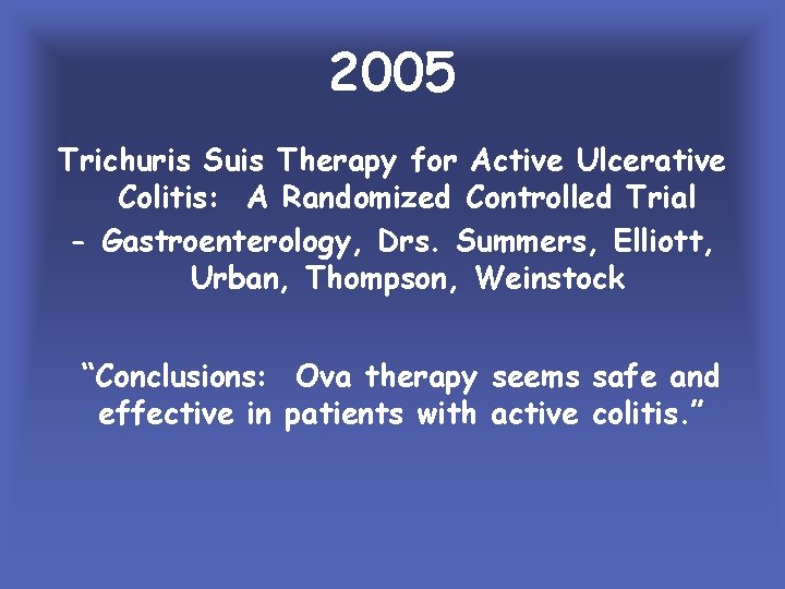 2005 Trichuris Suis Therapy for Active Ulcerative Colitis: A Randomized Controlled Trial - Gastroenterology,