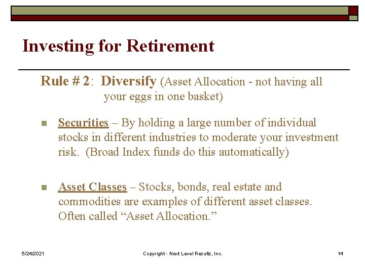 Investing for Retirement Rule # 2: Diversify (Asset Allocation - not having all your